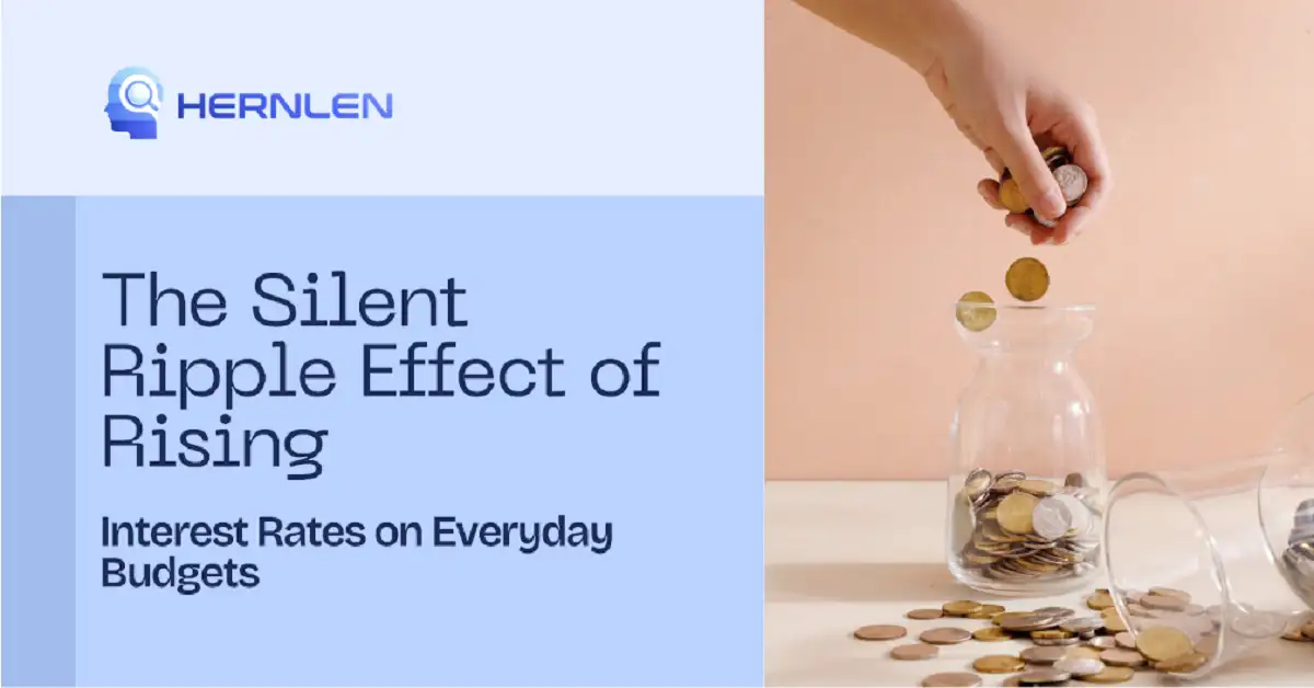 The Silent Ripple Effect of Rising Interest Rates on Everyday Budgets